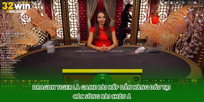 Dragon Tiger là game bài hấp dẫn hàng đầu tại các sòng bài châu Á