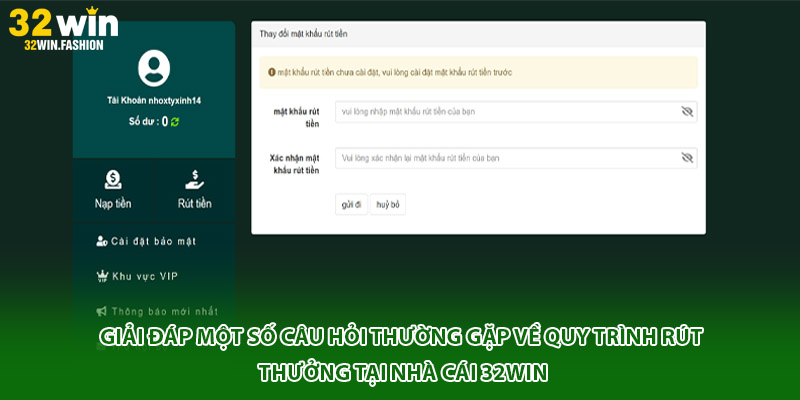 Giải đáp một số câu hỏi thường gặp về quy trình rút thưởng tại nhà cái 32WIN