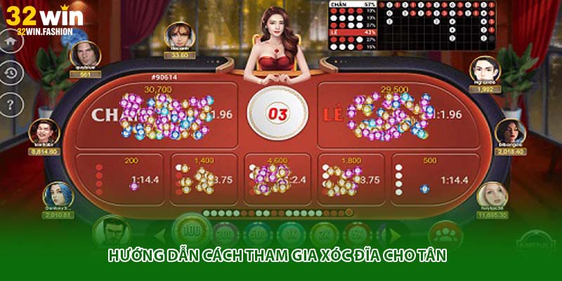 Hướng dẫn cách tham gia Xóc đĩa cho tân