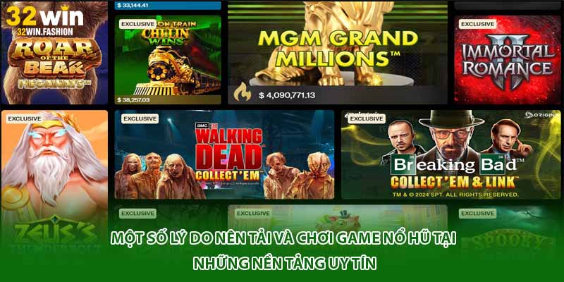 Một số lý do nên tải và chơi game nổ hũ tại những nền tảng uy tín