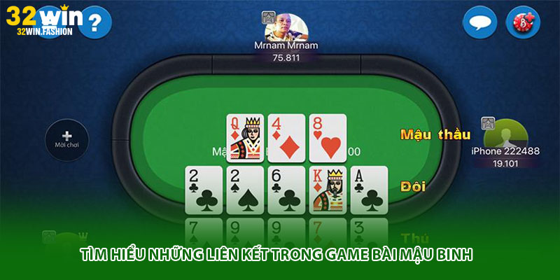 Tìm hiểu những liên kết trong game bài Mậu Binh
